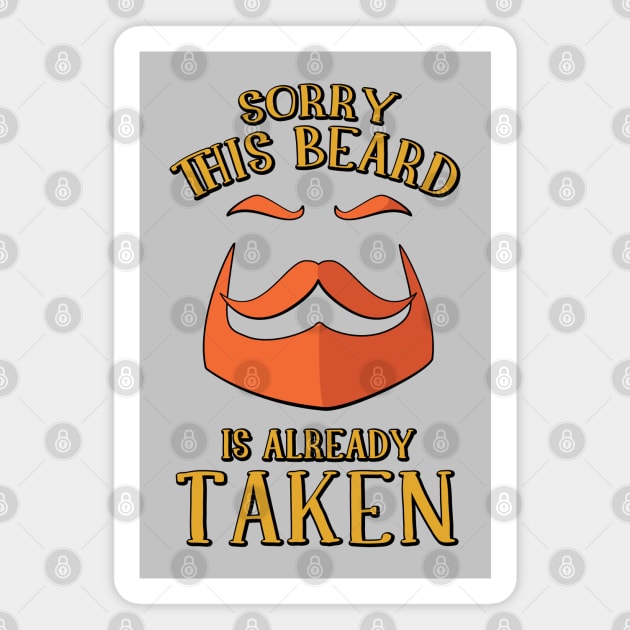 Sorry This Beard Is Already Taken Red Beard Graphic Magnet by Huhnerdieb Apparel